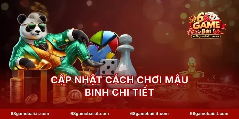Cập nhật cách chơi Mậu Binh chi tiết