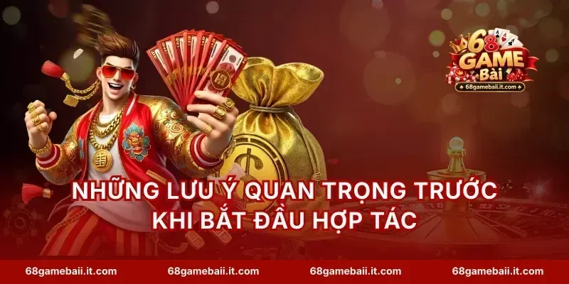 Những lưu ý quan trọng trước khi bắt đầu hợp tác